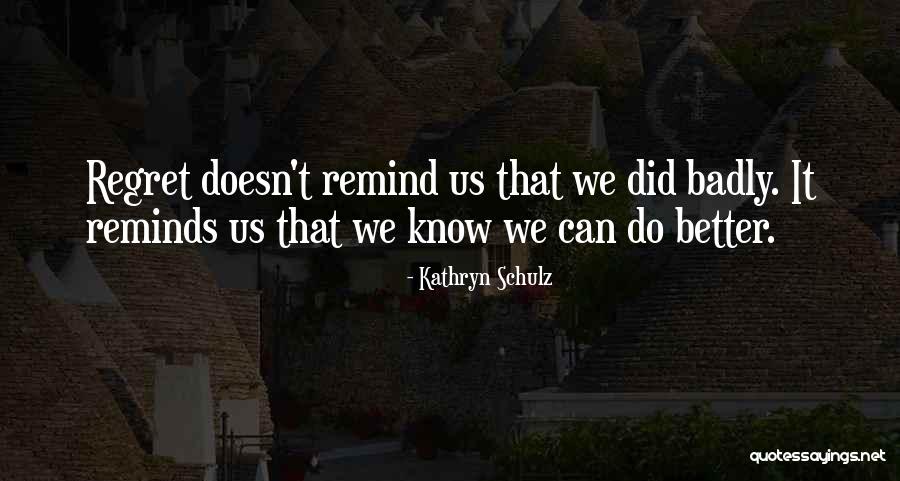 Teresa Giudice Funny Quotes By Kathryn Schulz