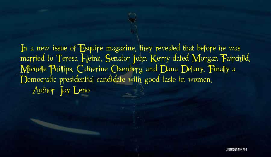 Teresa Heinz Kerry Quotes By Jay Leno