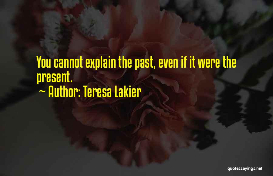 Teresa Lakier Quotes 1196377