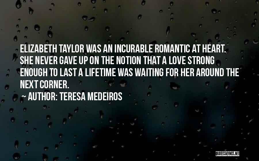 Teresa Medeiros Quotes 1963503