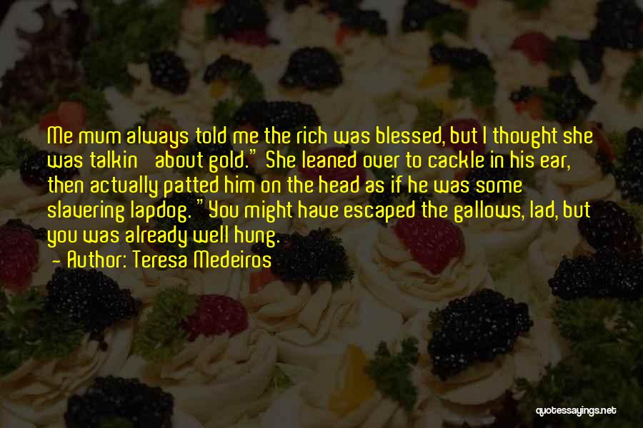 Teresa Medeiros Quotes 2251650