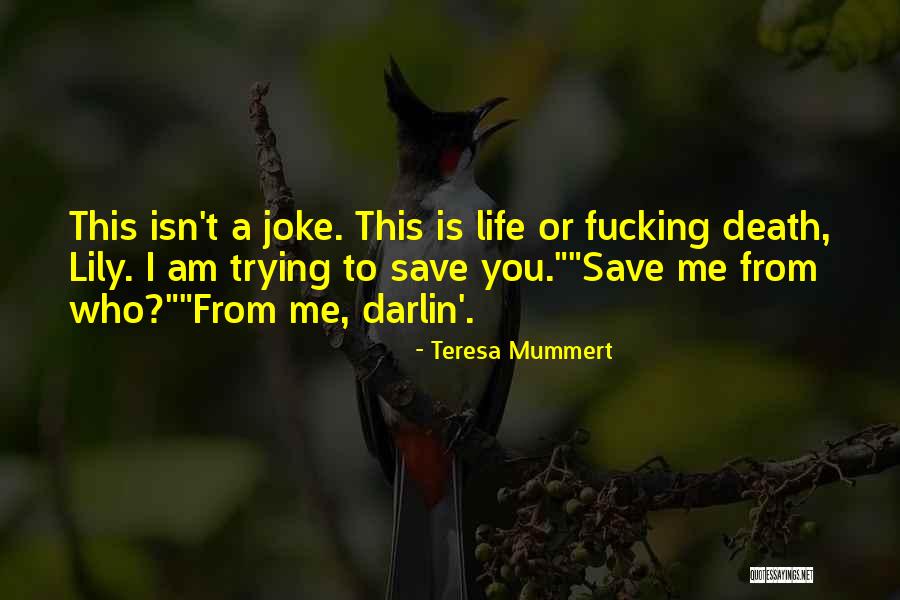 Teresa Mummert Quotes 1050939 Teresa Mummert Quotes 1050939