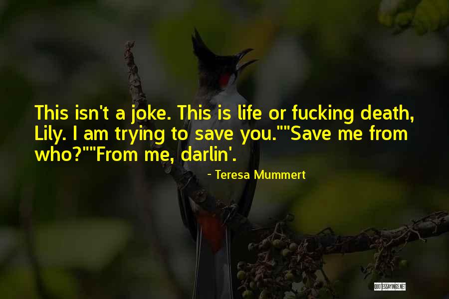 Teresa Mummert Quotes 1050939