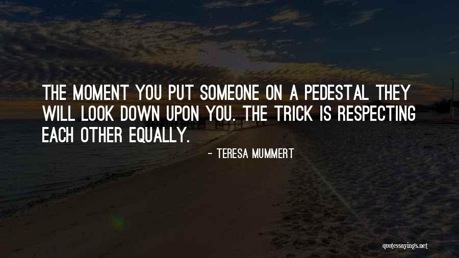 Teresa Mummert Quotes 1175090