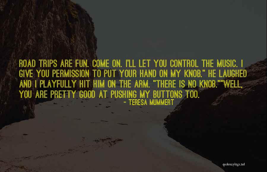 Teresa Mummert Quotes 1400941