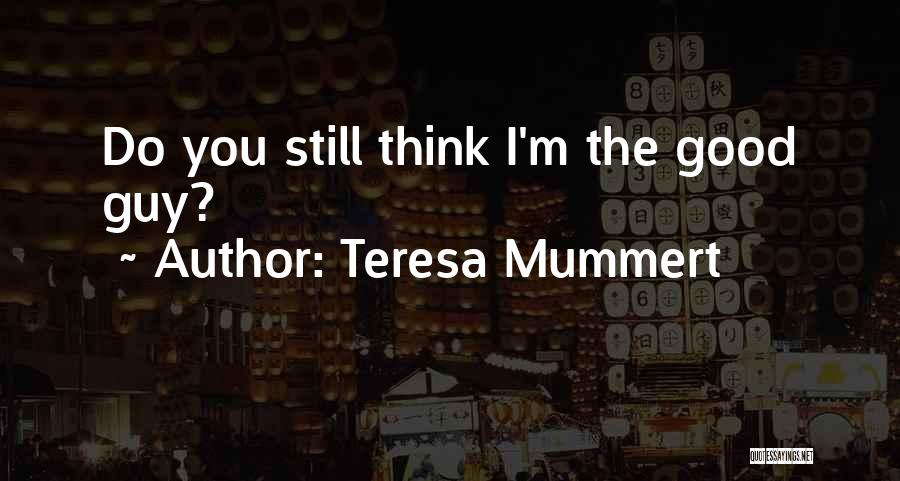 Teresa Mummert Quotes 1542546
