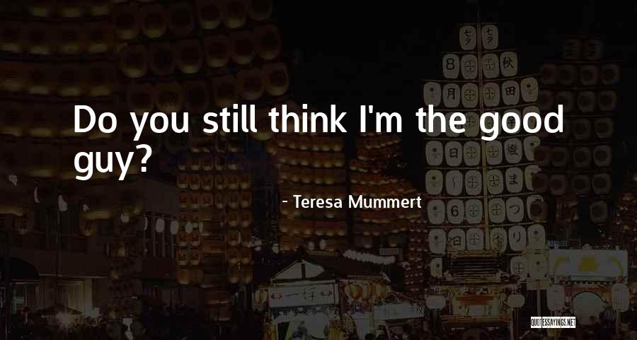 Teresa Mummert Quotes 1542546