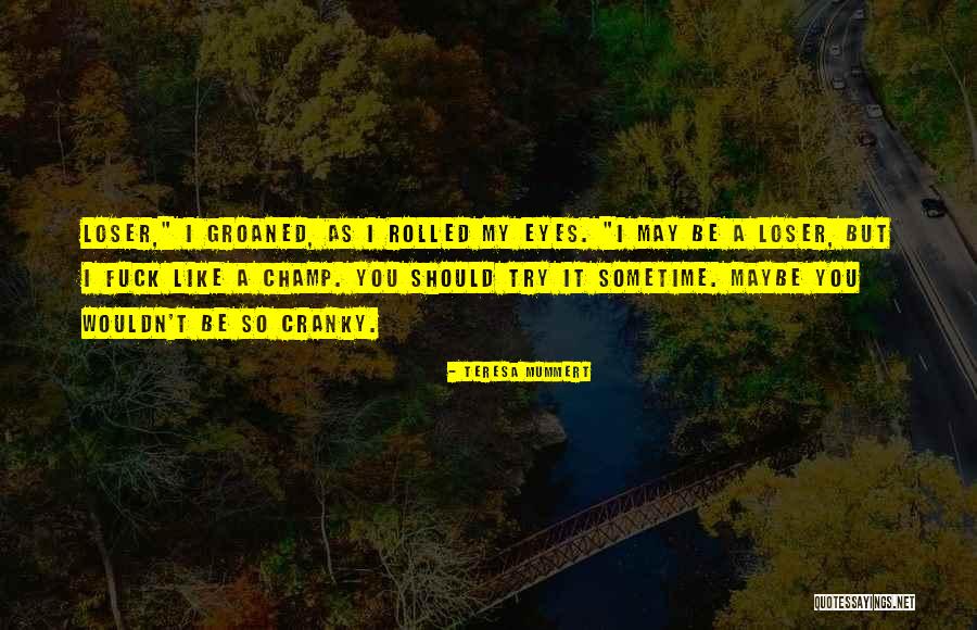 Teresa Mummert Quotes 1741723 Teresa Mummert Quotes 1741723