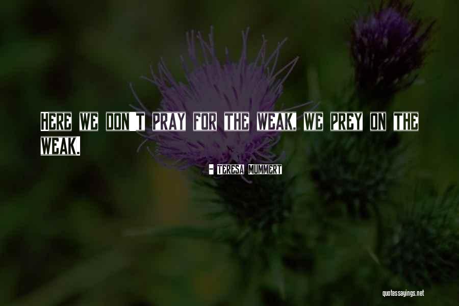 Teresa Mummert Quotes 1768544 Teresa Mummert Quotes 1768544