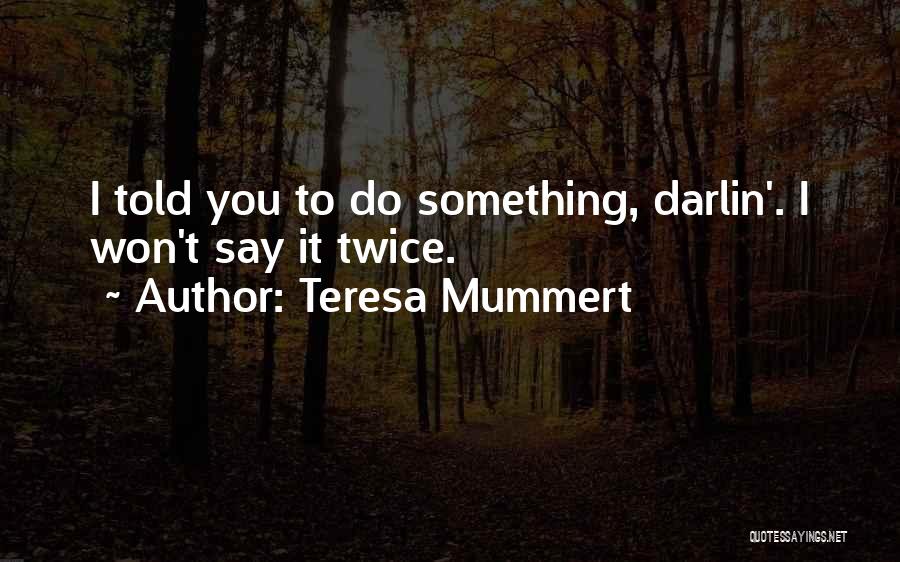 Teresa Mummert Quotes 2089844