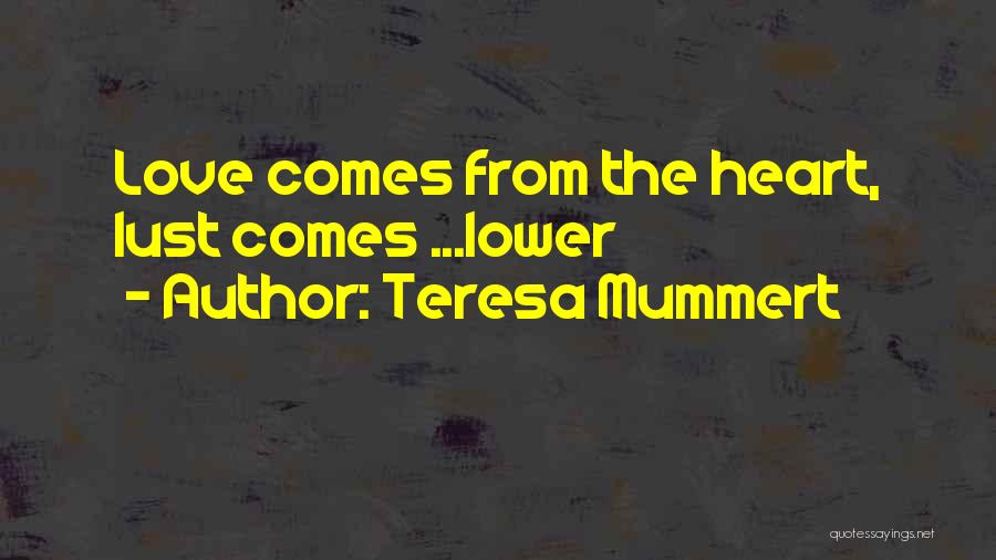 Teresa Mummert Quotes 283453