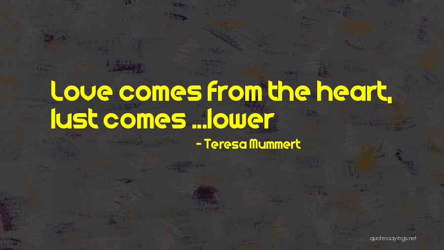 Teresa Mummert Quotes 283453