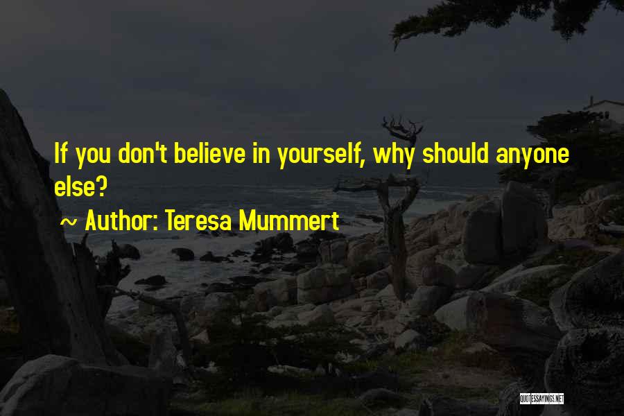 Teresa Mummert Quotes 395737