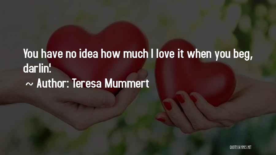 Teresa Mummert Quotes 588088