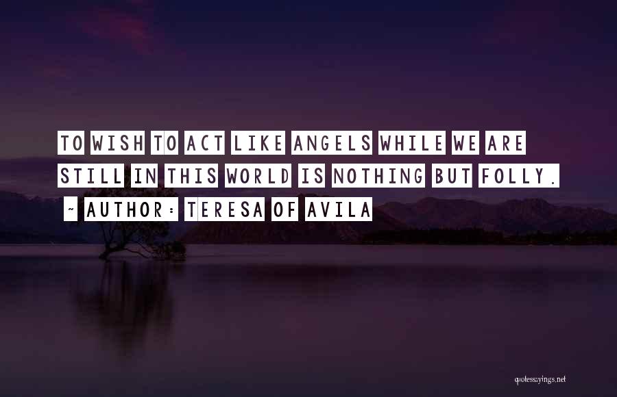 Teresa Of Avila Quotes 240164