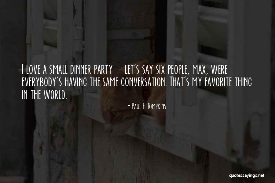 Teresa Of The Faint Smile Quotes By Paul F. Tompkins Teresa Of The Faint Smile Quotes By Paul F. Tompkins