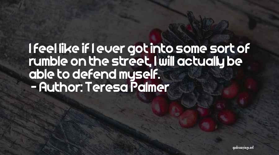 Teresa Palmer Quotes 1145591