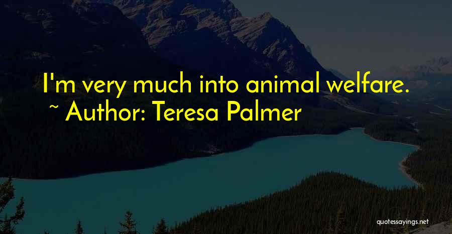 Teresa Palmer Quotes 1476474