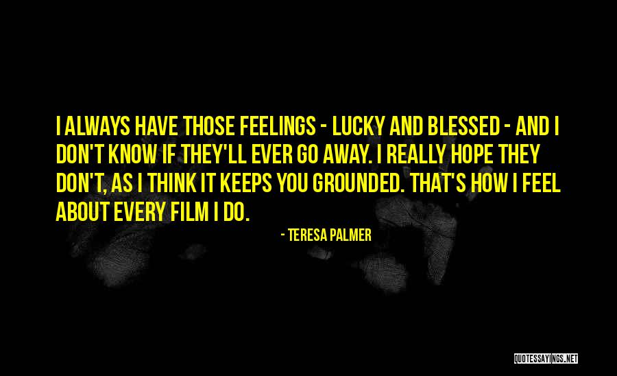 Teresa Palmer Quotes 1829578