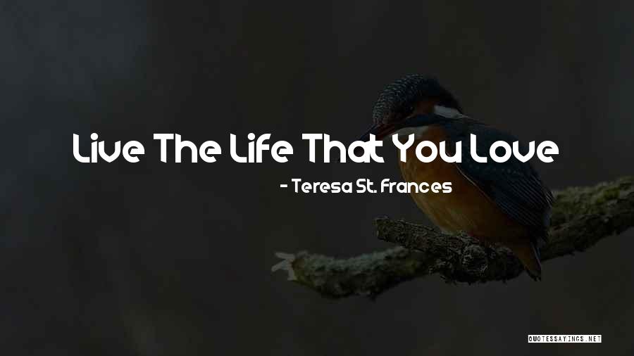Teresa St. Frances Quotes 1223462