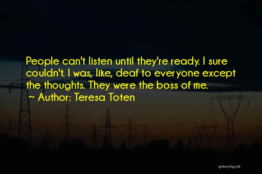 Teresa Toten Quotes 1282635