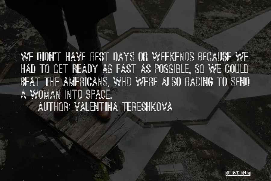 Tereshkova Quotes By Valentina Tereshkova