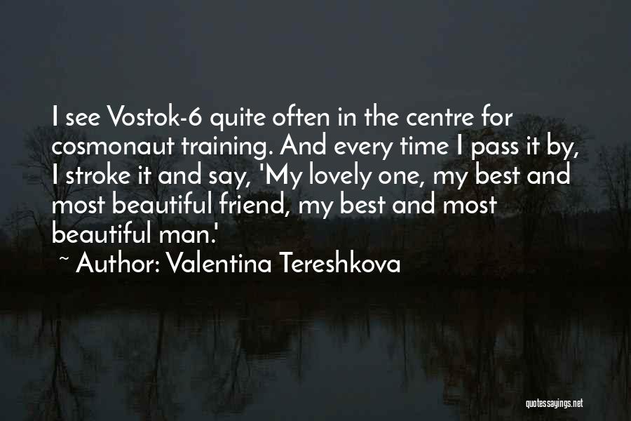 Tereshkova Quotes By Valentina Tereshkova