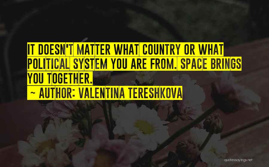 Tereshkova Quotes By Valentina Tereshkova