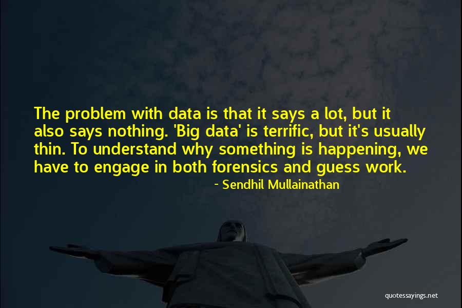 Teresianas Quotes By Sendhil Mullainathan Teresianas Quotes By Sendhil Mullainathan