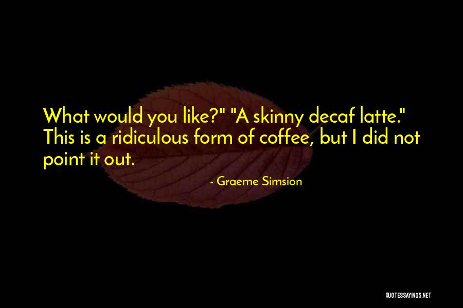 Tergantung Situasi Quotes By Graeme Simsion Tergantung Situasi Quotes By Graeme Simsion