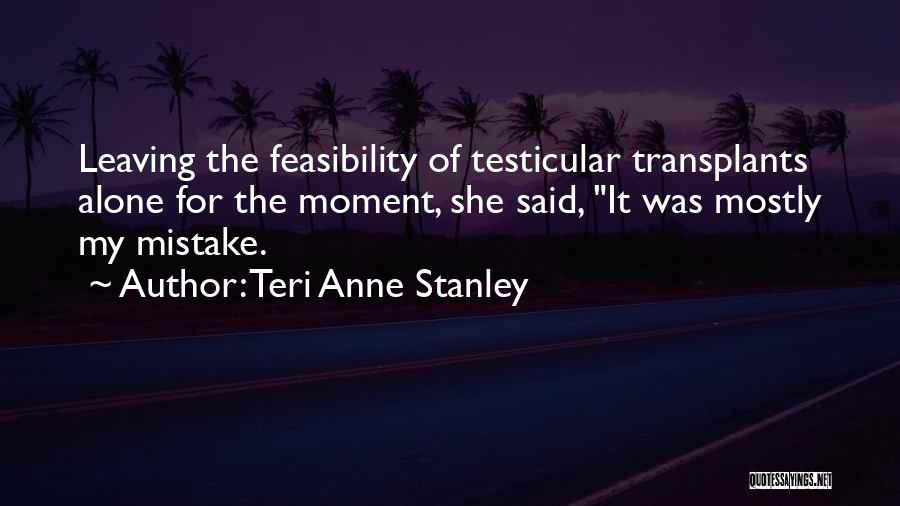 Teri Anne Stanley Quotes 1598454