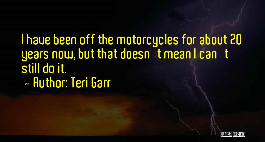 Teri Garr Quotes 1832673