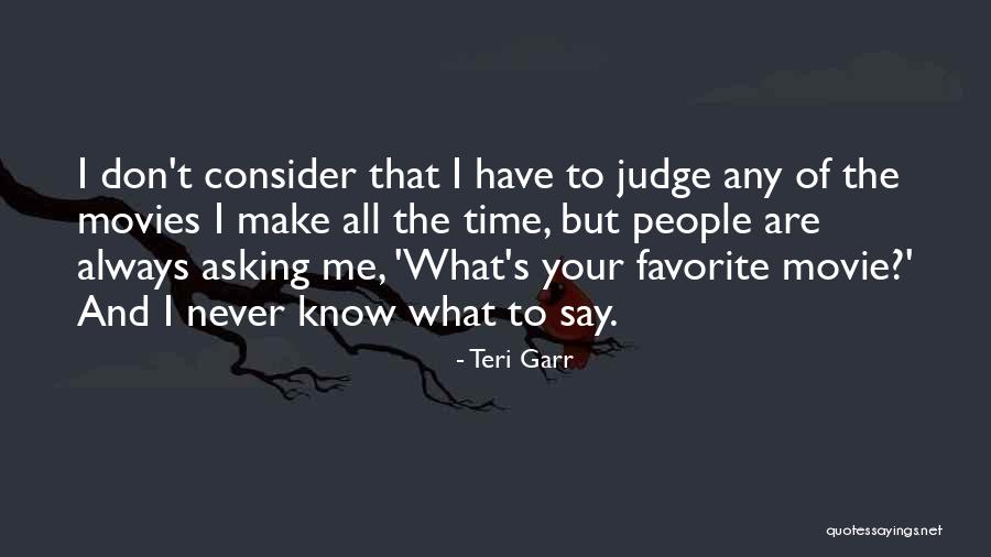 Teri Garr Quotes 592172 Teri Garr Quotes 592172