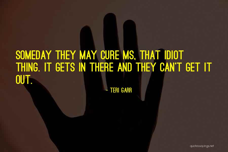 Teri Garr Quotes 752037