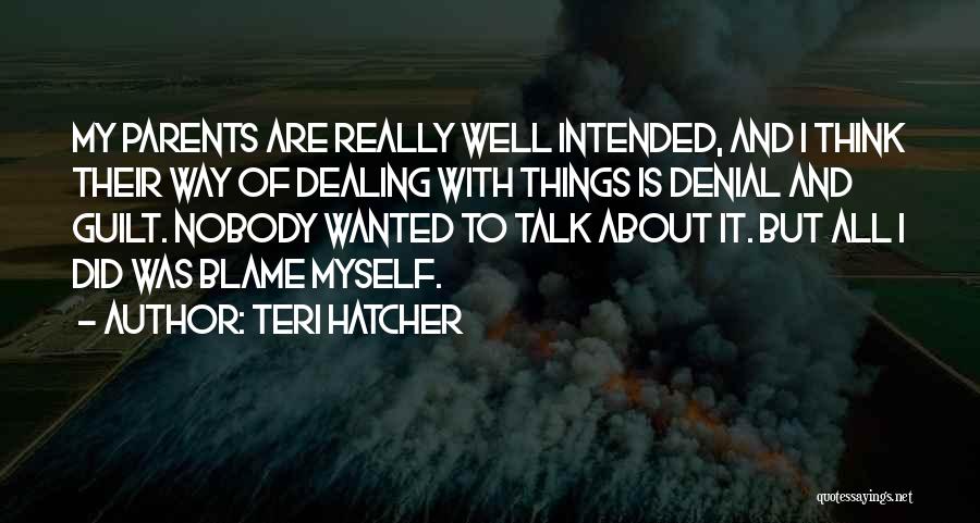 Teri Hatcher Quotes 1254842