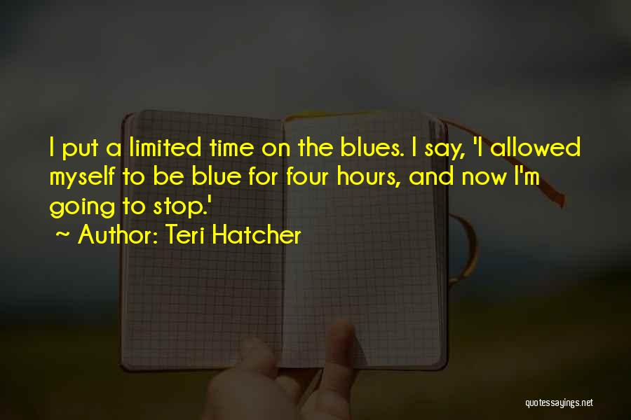 Teri Hatcher Quotes 1623017