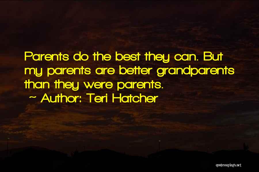 Teri Hatcher Quotes 2188109