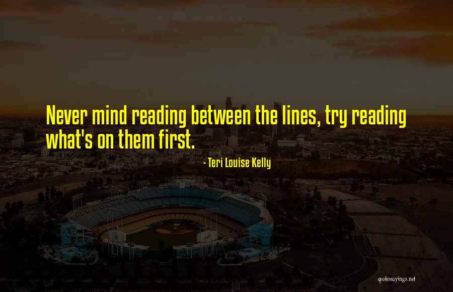 Teri Louise Kelly Quotes 1752800