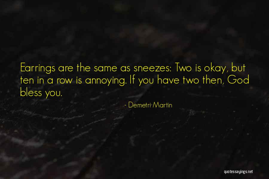 Teri Ore Quotes By Demetri Martin Teri Ore Quotes By Demetri Martin