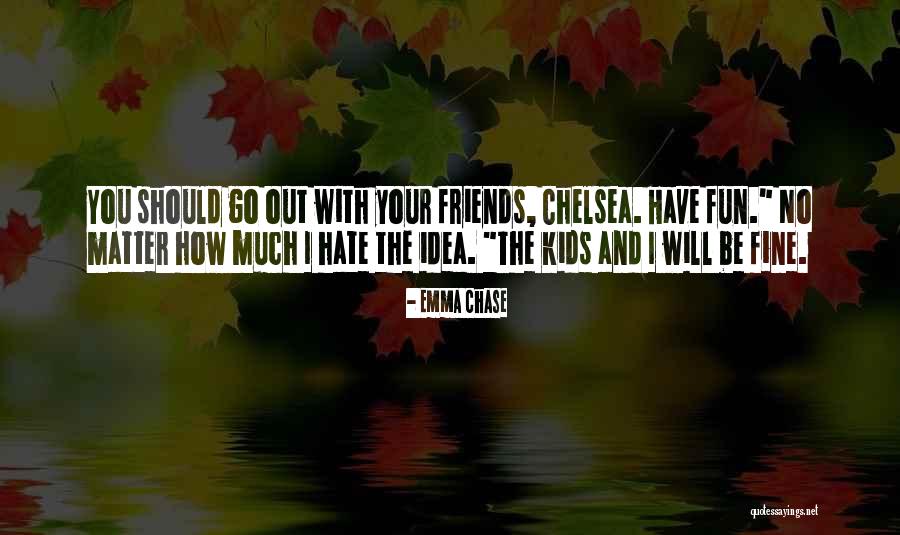 Teriakan Bocah Quotes By Emma Chase Teriakan Bocah Quotes By Emma Chase