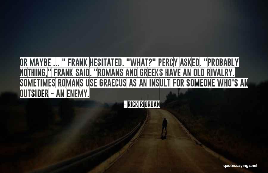 Teribilist Quotes By Rick Riordan Teribilist Quotes By Rick Riordan