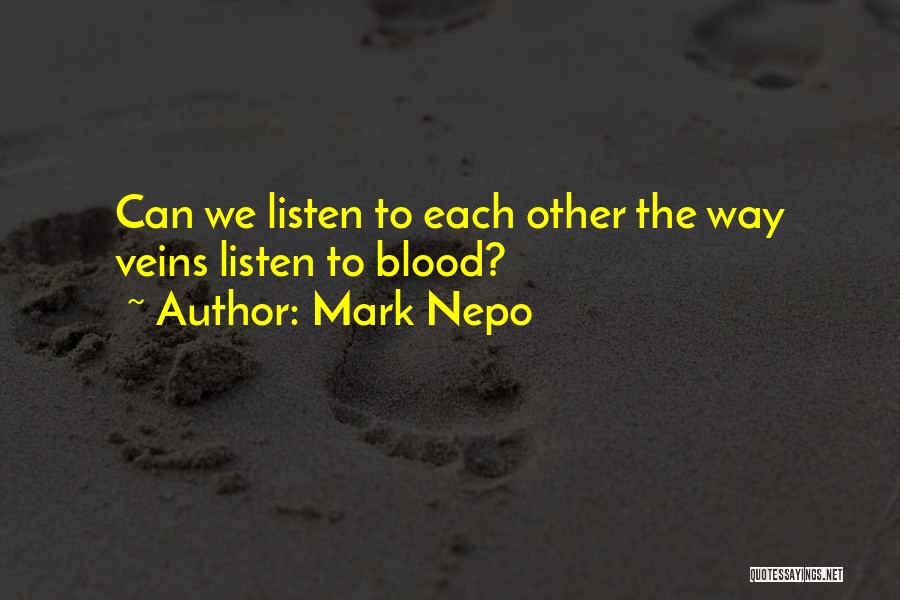 Teriel Quotes By Mark Nepo