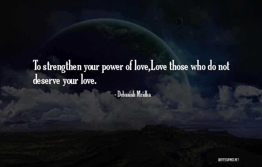 Teriery Quotes By Debasish Mridha Teriery Quotes By Debasish Mridha