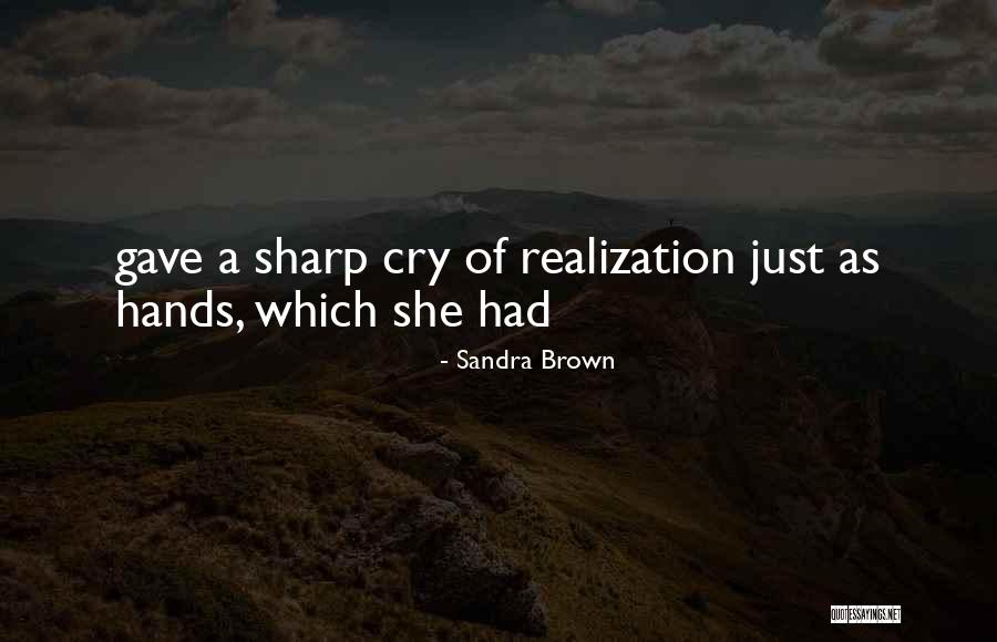 Terihay Quotes By Sandra Brown Terihay Quotes By Sandra Brown