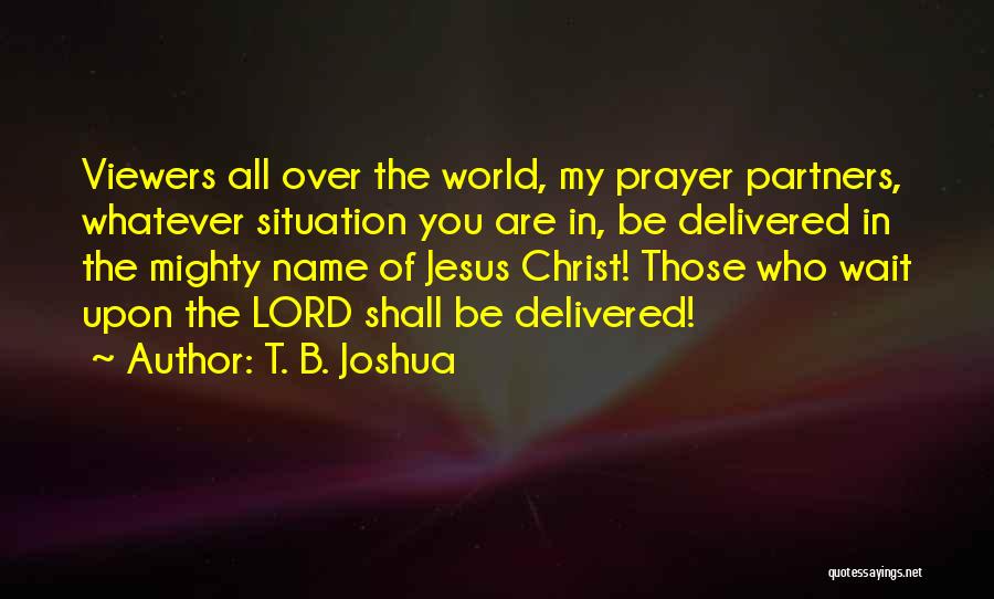 Terik Hill Quotes By T. B. Joshua