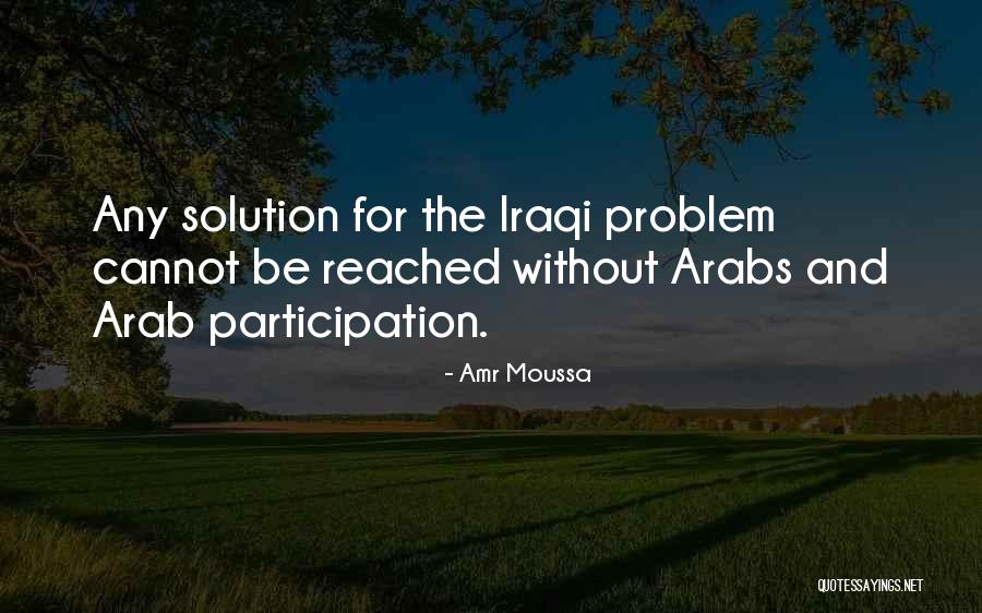 Teriso Quotes By Amr Moussa Teriso Quotes By Amr Moussa