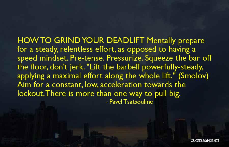 Terius Behind Me S1 Quotes By Pavel Tsatsouline Terius Behind Me S1 Quotes By Pavel Tsatsouline
