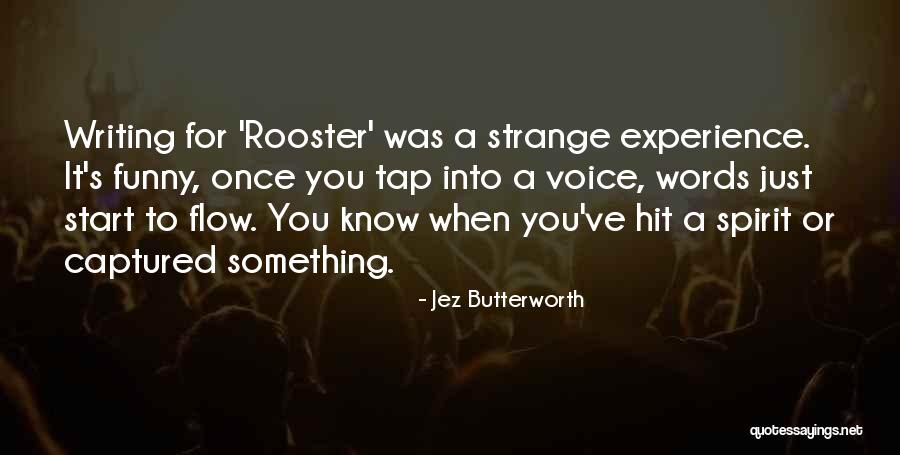 Terius Youngdell Quotes By Jez Butterworth Terius Youngdell Quotes By Jez Butterworth