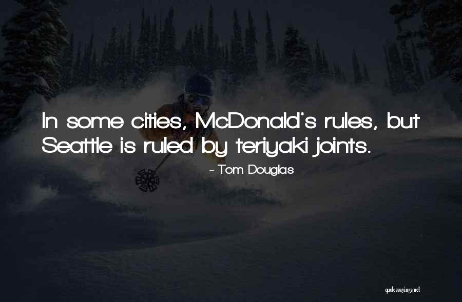 Teriyaki Quotes By Tom Douglas Teriyaki Quotes By Tom Douglas