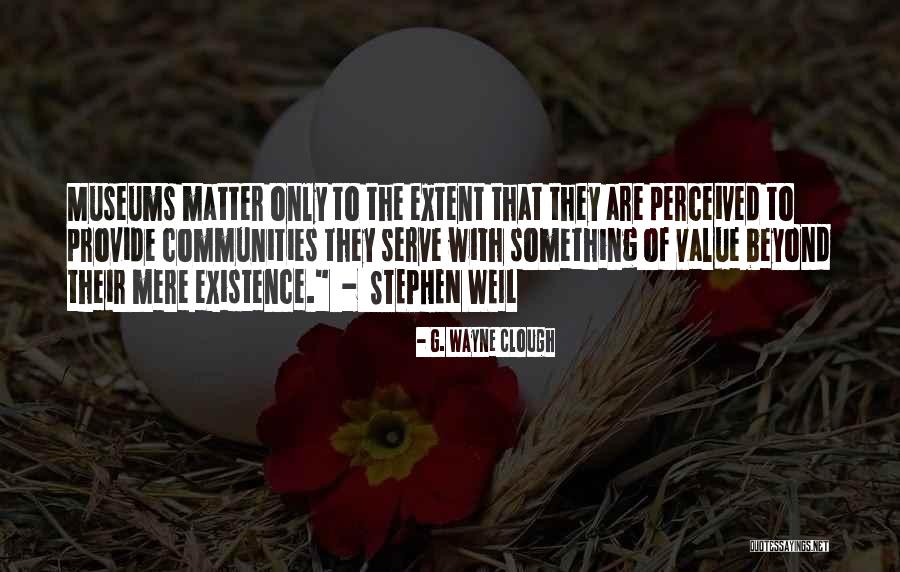 Terjal Quotes By G. Wayne Clough Terjal Quotes By G. Wayne Clough